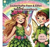 Zauberhafte Feen & Elfen - Mein Ausmalbuch