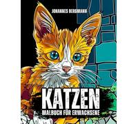 Zauberhafte Katzen - Das Katzen Malbuch für Erwachsene: Entspannung, Kreativität und wunderschöne Motive für Katzenliebhaber | 50 kunstvolle ... Erwachsene | Malen für Achtsamkeit und Ruhe