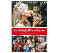 Zauberhafte Märchenfiguren - Die bekanntesten Frauen in Kindermärchen (Tischkalender 2026 DIN A5 hoch), CALVENDO Monatskalender: Schneewittchen, Dornröschen & Co. - Eine Reise durch die Märchenwelt