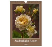 Zauberhafte Rosen (Wandkalender 2026 DIN A4 hoch), CALVENDO Monatskalender: Mit Rosen durchs Jahr.