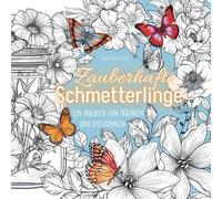 Zauberhafte Schmetterlinge: Stressabbau Malbuch für Erwachsene