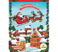 Zauberhafte Weihnachtszeit - Das XL-Weihnachtsmalbuch für Kinder ab 4 Jahren:: 70 wundervolle Malvorlagen und Gedichte, inkl. Briefvorlage an den Weihnachtsmann zum Ausschneiden.