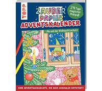 Zauberpapier Adventskalender - Lilla und der Weihnachtsschatz: 24 Tage voller zauberhaftem Malspaß und einer märchenhaften Geschichte