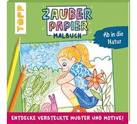 Zauberpapier Malbuch Ab in die Natur: Entdecke versteckte Muster und Motive!