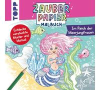 Zauberpapier Malbuch Im Reich der Meerjungfrauen: Entdecke versteckte Muster und Motive!