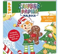 Zauberpapier Malbuch Weihnachten: Die Wichtel sind los: Entdecke versteckte Muster und Motive!