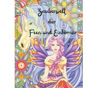 Zauberwelt der Feen und Einhörner
