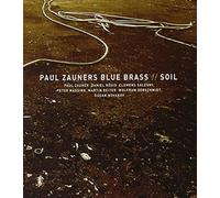 Zauner, Paul/ Blue Brass - Soil