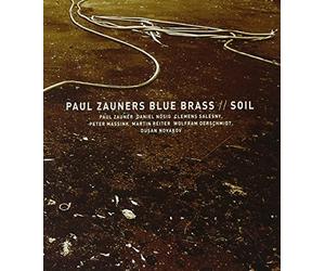 Zauner, Paul/ Blue Brass - Soil
