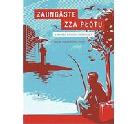 Zaungäste - zza plotu/A journey between neighbours