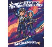 Zaur and Setenay - The Space Explorers: A Journey Across the Universe Coloring Book