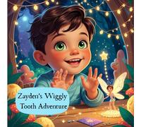 Zayden and the Wiggly Tooth