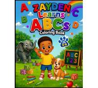 Zayden Learns ABCs Coloring Book: Fun ABC Learning Activities for Toddlers and Preschool Kids Ages 2-6