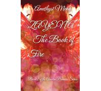 ZAYENA - The Book of Fire: Book 2 of the Areolsa Princess Series