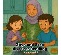 Zayn and Sara discover Rendang: A joyful picture book that celebrates Malay food, culture, and family traditions