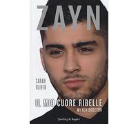 Zayn. Il mio cuore ribelle. My new direction
