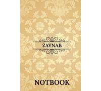 Zaynab Notebook: Beautiful Personalized Name Notebook Gift for Daily Notes, Work, or School