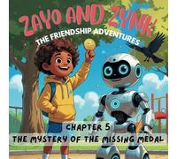 Zayo & Zynk - The Friendship Adventures: The Mystery of the Missing Medal
