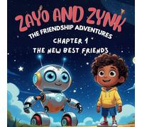 Zayo & Zynk - The Friendship Adventures: The New Best Friends: 1