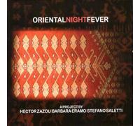 Zazou Hector, Eramo Barbara & Saletti Stefano - Oriental Night Fever
