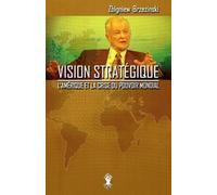 Zbigniew Brzezinski Vision stratégique (Tascabile)