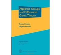 Zbigniew Hajto Teres Algebraic Groups and Differential Galoi (Copertina rigida)