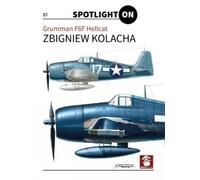 Zbigniew Kolacha Grumman F6F Hellcat (Copertina rigida) Spotlight ON