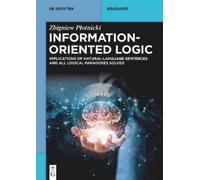 Zbigniew Płotnicki Information-Oriented Logic (Tascabile) De Gruyter Textbook