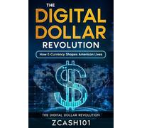 Zcash101 The Digital Dollar Revolution (Tascabile)