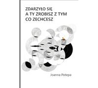 Zdarzyło się: A ty zrobisz z tym, co zechcesz