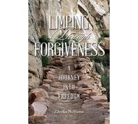 Zdenka N Slama Limping Through Forgiveness (Tascabile)
