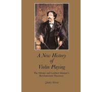 Zdenko Silvela A New History of Violin Playing (Tascabile)