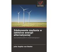 Zdobywanie zaufania w sektorze energii alternatywnej: na przykładzie platform crowdinvestingowych