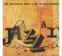 Ze Eduardo Unit - A Jazzar Live In Capuchos