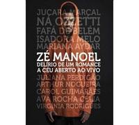 Ze Manoel: Delirio De Um Romance A Ceu Aberto [Edizione: Stati Uniti]