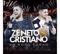 Ze Neto & Cristiano - Um Novo Sonho