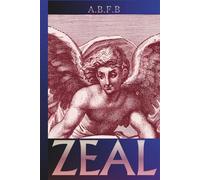 ZEAL: A Mythic Novel