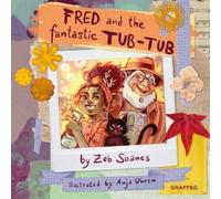 Zeb Soanes Fred and the Fantastic Tub-Tub (Copertina rigida)