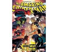 Amazing Spider-Man by Zeb Wells Vol. 9: Gang War by Wells, Zeb