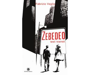 Zebedeo, testi teatrali - [Genesi Editrice]
