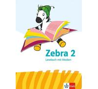 Zebra 2. Lesebuch Klasse 2: Lesebuch mit Medien Klasse 2