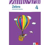 Zebra 4 Arbeitsheft Sprache 4. Schuljahr: Neubearbeitung