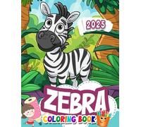 Zebra Coloring Book 2025: Over 45 Interesting Zebra Coloring Pages For Kids | Unleash For Creativity