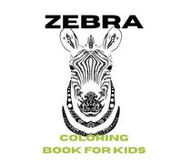 zebra coloring book for kids: easy zebra coloring book for kids