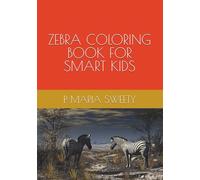 ZEBRA COLORING BOOK FOR SMART KIDS