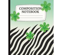 ZEBRA PRINT Composition Notebook Wide Ruled | Motivational Quotes on Every Page | Green Pastel & Floral Design | Aesthetic Lined Journal for Girls, ... Journaling, and Creative Writing or as a gift