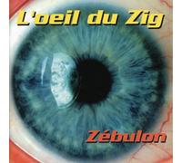 Zebulon - Oeil du Zig