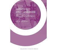 Zeca Ligiero Initiation Into Candomble (Tascabile)