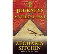 Zecharia Sitchin Journeys to the Mythical Past (Tascabile)