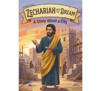 Zechariah and the Dream: A Story about a City